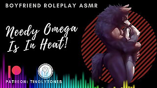 On one's uppers Omega Is In Heat! Boyfriend Roleplay ASMR. Male voice M4F Audio Only